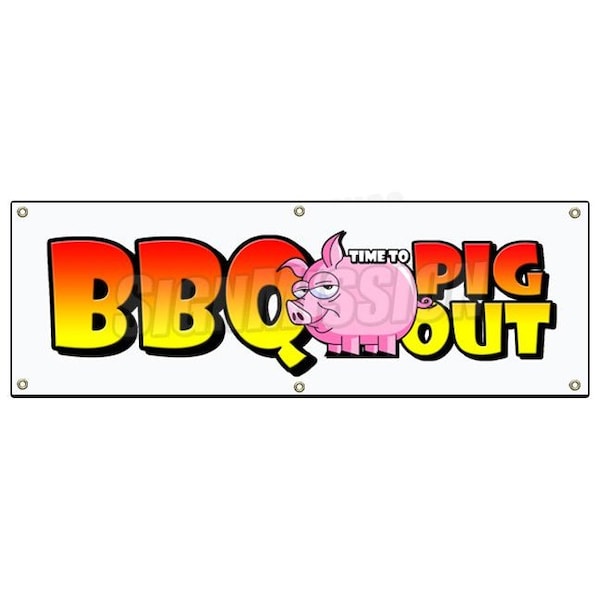 BBQ time to PIG OUT BANNER SIGN pulled pork barbecue signs ribs smoked Texas